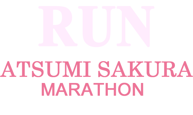 RUN ATSUMI SAKURA MARATHON 2021.4.18.PM8:30 START